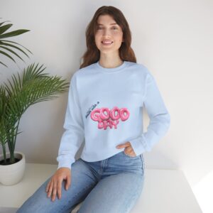 Crewneck Good Day Sweatshirt